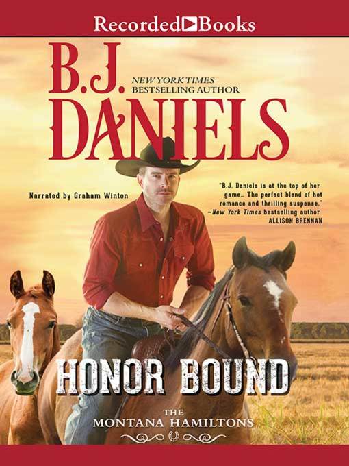 Title details for Honor Bound by B.J. Daniels - Available